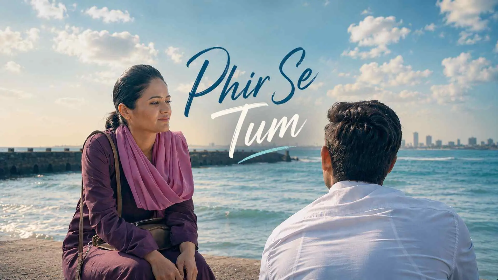 Phir Se Tum